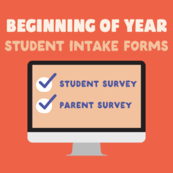 Text that says Beginning of Year Student Intake Forms above computer monitor graphic on orange background. Checklist on computer screen says Student Survey, Parent Survey.