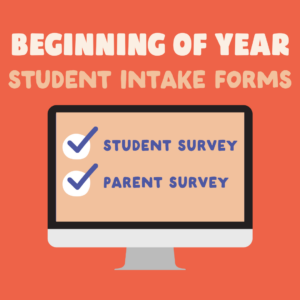 Text that says Beginning of Year Student Intake Forms above computer monitor graphic on orange background. Checklist on computer screen says Student Survey, Parent Survey.